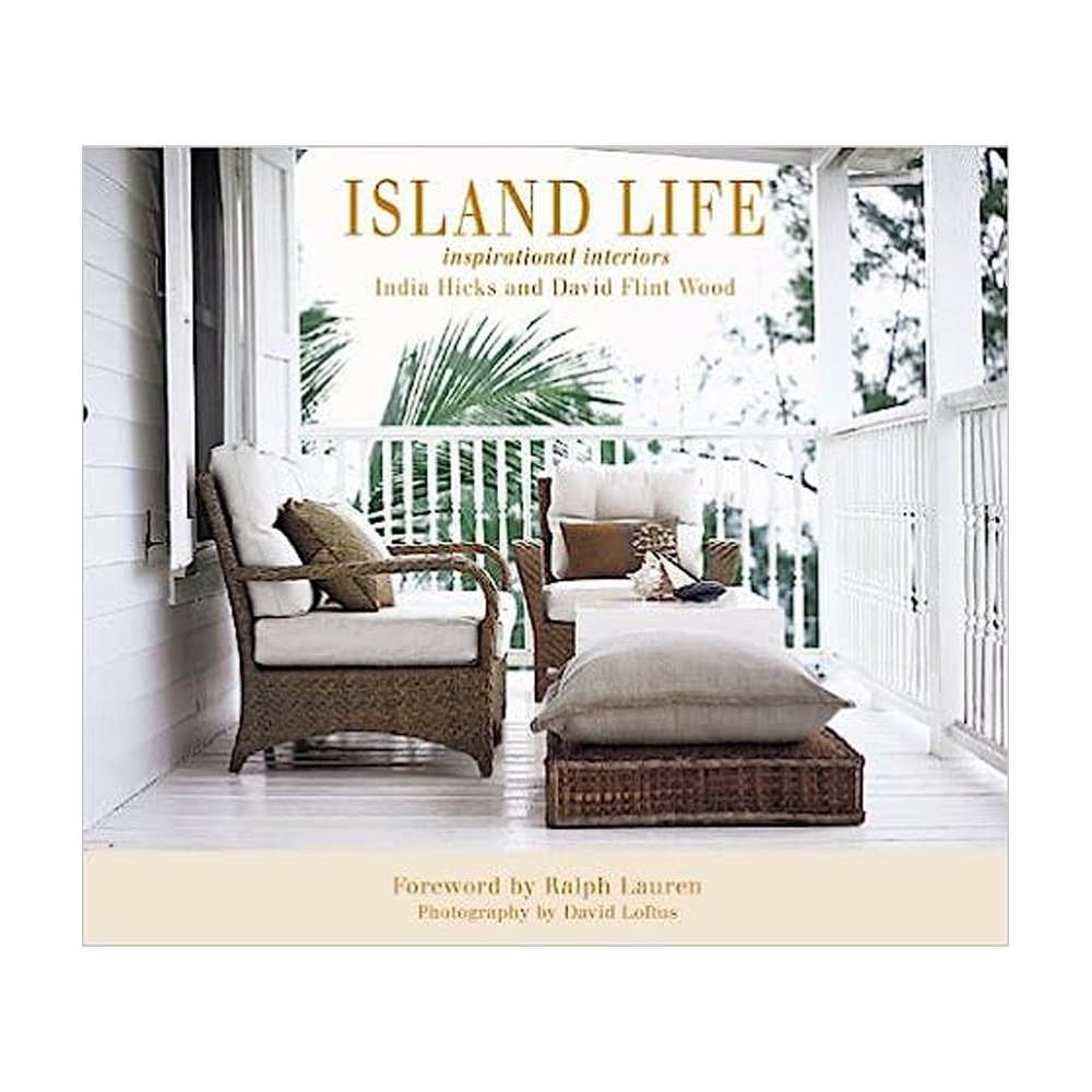 Island Life: Inspirational Interiors by India Hicks, $35.16, Amazon